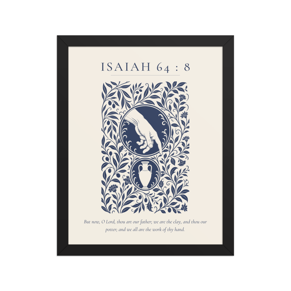 Isaiah 64:8 framed print